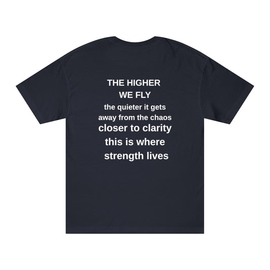 The "Higher We Fly" T shirt
