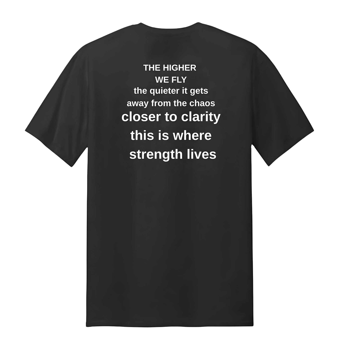 The "Higher We Fly" T shirt